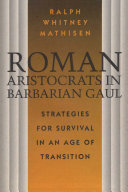 Roman Aristocrats in Barbarian Gaul [Pdf/ePub] eBook