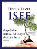 Upper Level ISEE Prep Guide with 6 Full Length Practice Tests Book