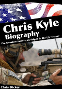 Chris Kyle Biography  The Deadliest American Sniper in the US History
