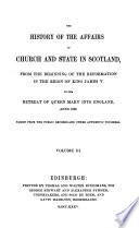 History of the affairs of church and state in Scotland  from the beginning of the reformation to the year 1568