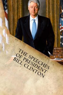 The Speeches of President Bill Clinton