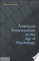 American Protestantism In The Age Of Psychology