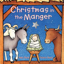 Christmas in the Manger Board Book Book