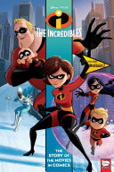 Disney Pixar Incredibles and Incredibles 2  The Story of the Movies in Comics