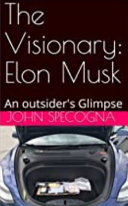 The Visionary: Elon Musk