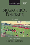 Britain and Japan: Biographical Portraits, Vol. VII