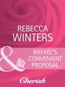 Rafael's Convenient Proposal (Mills & Boon Cherish) (What Women Want!, Book 6)