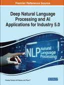 Deep Natural Language Processing and AI Applications for Industry 5 0