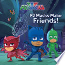 PJ Masks Make Friends  Book PDF