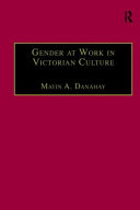 Gender at Work in Victorian Culture Art and Masculinity Literature 