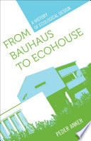 From Bauhaus to Ecohouse