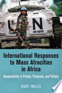 International Responses to Mass Atrocities in Africa Book