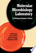 Molecular Microbiology Laboratory PDF Book By Walt Ream,Bruce Geller,Janine Trempy,Katharine G. Field