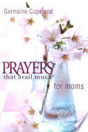 Prayers that Avail Much for Moms Book