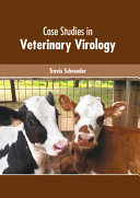 Case Studies in Veterinary Virology
