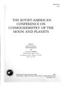 The Soviet-American Conference on Cosmochemistry of the Moon and Planets