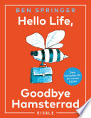 Hello Life - Goodbye Hamsterrad