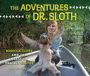 The Adventures of Dr  Sloth