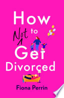 How Not to Get Divorced Book