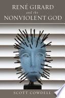 Ren Girard And The Nonviolent God