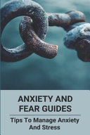 Anxiety And Fear Guides