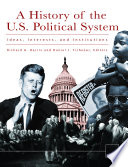 A History of the U S  Political System  Ideas  Interests  and Institutions  3 volumes 