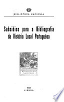 ...Subsidos para a bibliografia da história local portuguêsa