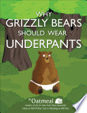 Why Grizzly Bears Should Wear Underpants Book