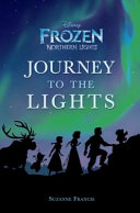 Journey to the Lights  Disney Frozen  Northern Lights  Book