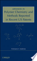 Advances in Polymer Chemistry and Methods Reported in Recent US Patents Book