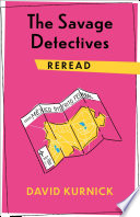 The Savage Detectives Reread PDF Book By David Kurnick