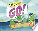 Verbs Say Go!