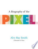 A Biography of the Pixel Book