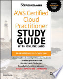 AWS Certified Cloud Practitioner Study Guide with Online Labs Book
