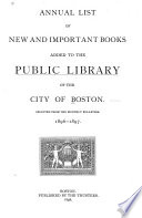 Annual List of New and Important Books Added to the Public Library of the City of Boston