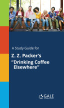 A Study Guide for Z. Z. Packer's 