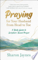 Praying for Your Husband from Head to Toe Book