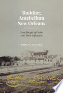 Building Antebellum New Orleans