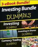 Investing For Dummies Three e book Bundle  Investing For Dummies  Investing in Shares For Dummies   Currency Trading For Dummies