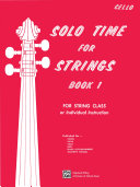 Solo Time for Strings  Book 1 for Cello