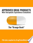 Approved Drug Products With Therapeutic Equivalence Evaluations Fda Orange Book 29th Edition 2009 