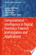 Computational Intelligence in Digital Forensics  Forensic Investigation and Applications