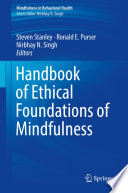 Handbook of Ethical Foundations of Mindfulness