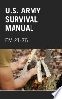 US Army Survival Manual  FM 21 76 Book