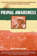 Primal Awareness Book Don Trent Jacobs