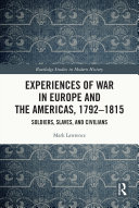 Experiences of War in Europe and the Americas, 1792–1815