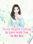 Never Regret Falling in Love with You