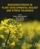 Brassinosteroids in Plant Developmental Biology and Stress Tolerance