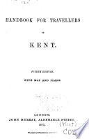 Handbook for Travellers in Kent    