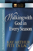 Walking with God in Every Season PDF Book By Kay Arthur,Pete De Lacy